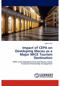 Impact of CEPA on Developing Macau as a Major MICE Tourism Destination