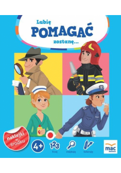 Lubię pomagać, zostanę…