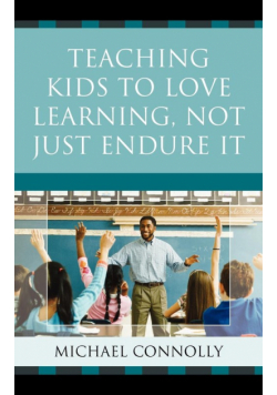 Teaching Kids to Love Learning, Not Just Endure It