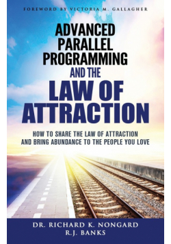 Advanced Parallel Programming and the Law of Attraction
