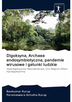 Digoksyna, Archaea endosymbiotyczna, pandemie wirusowe i gatunki ludzkie