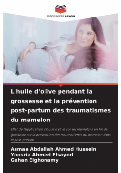 L'huile d'olive pendant la grossesse et la prévention post-partum des traumatismes du mamelon