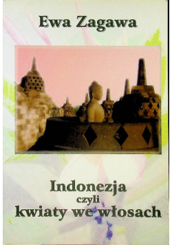 Indonezja czyli kwiaty we włosach