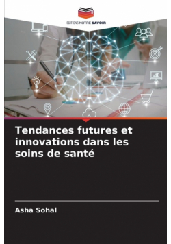 Tendances futures et innovations dans les soins de santé