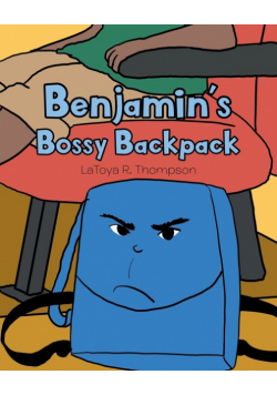 Benjamin's Bossy Backpack