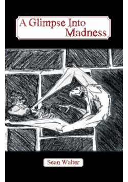 A Glimpse Into Madness