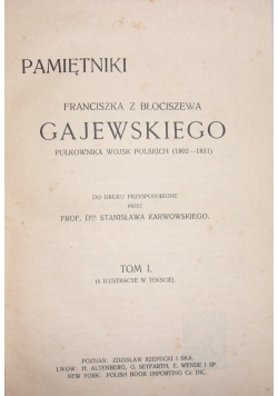 Pamiętniki Franciszka z Błociszewa Gajewskiego, tom I,  1913 r.