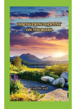 Discovering Destiny on the Road