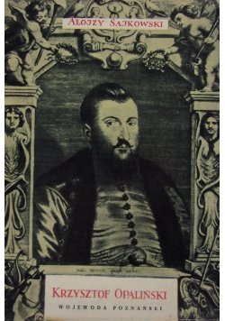Krzysztof Opaliński wojewoda poznański