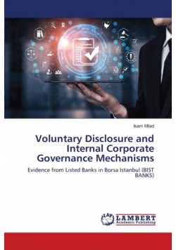 Voluntary Disclosure and Internal Corporate Governance Mechanisms