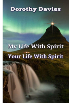My Life With Spirit, Your Life With Spirit