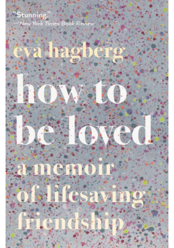 How to Be Loved