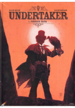 Undertaker, Tom 1. Pożeracz złota
