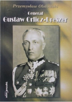Generał Gustaw Orlicz Dreszer