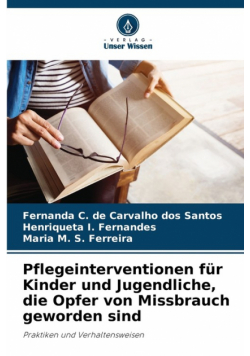 Pflegeinterventionen für Kinder und Jugendliche, die Opfer von Missbrauch geworden sind