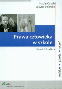 Prawa człowieka w szkole Niezbędnik Dyrektora