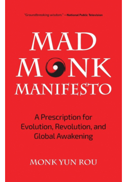 The Mad Monk Manifesto