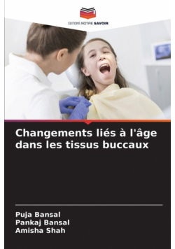 Changements liés à l'âge dans les tissus buccaux