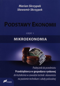 Podstawy ekonomii Podręcznik Część 1 Mikroekonomia