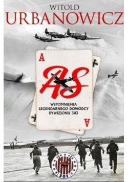 AS Wspomnienia legendarnego dowódcy Dywizjonu 303