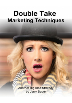 Double Take Marketing Techniques