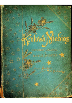 Królowa Niebios Legendy ludowe o Matce Boskiej 1894 r.