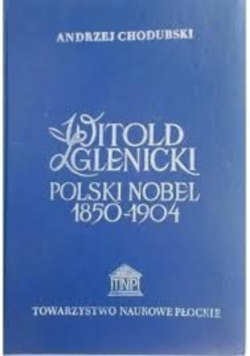 Witold Zglenicki Polski nobel 1850 1904