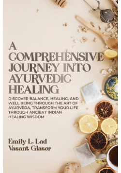 A Comprehensive Journey into Ayurvedic Healing