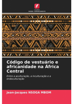 Código de vestuário e africanidade na África Central