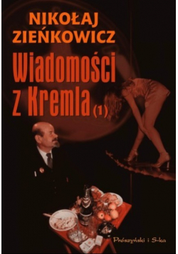 Wiadomości z Kremla Część 1