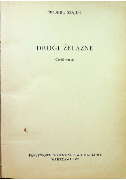 Drogi żelazne Część 3