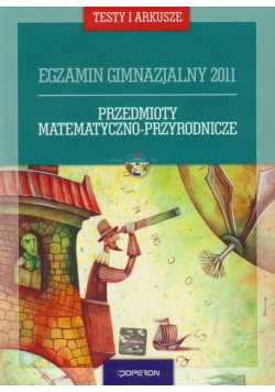 Egzamin gimnazjalny 2011 Przedmioty matematyczno przyrodnicze + CD