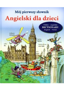 Mój pierwszy słownik Angielski dla dzieci