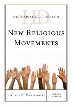 Historical Dictionary of New Religious Movements, Second Edition