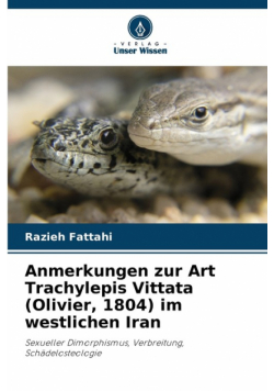 Anmerkungen zur Art Trachylepis Vittata (Olivier, 1804) im westlichen Iran