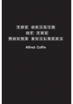 The Origin of the Mound Builders