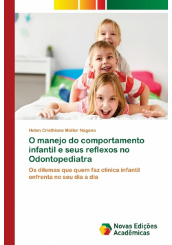 O manejo do comportamento infantil e seus reflexos no Odontopediatra