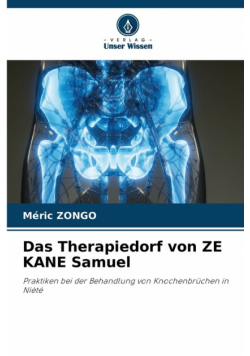 Das Therapiedorf von ZE KANE Samuel