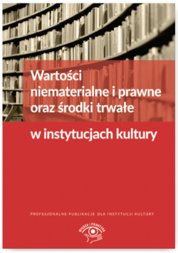 Magdziarz Grzegorz - Wartości niematerialne i prawne oraz środki trwałe w instytucjach kultury