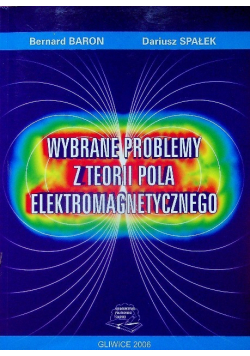 Wybrane problemy z teorii pola elektromagnetycznego