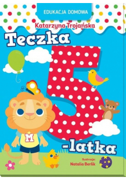 Edukacja domowa. Teczka 5-latka