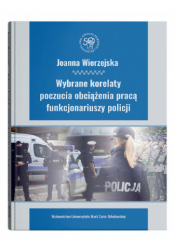 Wybrane korelaty poczucia obciążenia pracą..