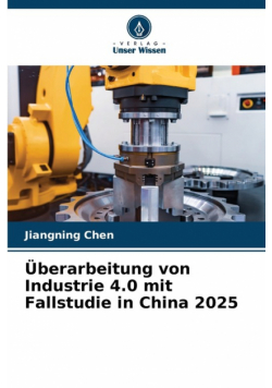 Überarbeitung von Industrie 4.0 mit Fallstudie in China 2025
