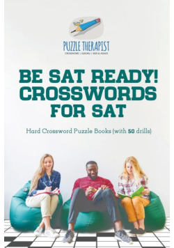 Be SAT Ready! Crosswords for SAT | Hard Crossword Puzzle Books (with 50 drills)