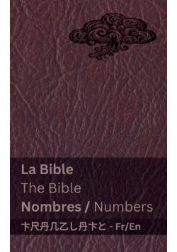 La Bible (Nombres) / The Bible (Numbers)