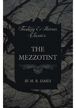 The Mezzotint (Fantasy and Horror Classics)