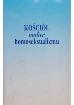 Kościół wobec homoseksualizmu