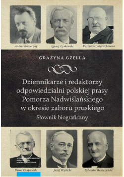 Dziennikarze i redaktorzy odpowiedzialni polskiej prasy Pomorza Nadwiślańskiego w okresie zaboru pruskiego