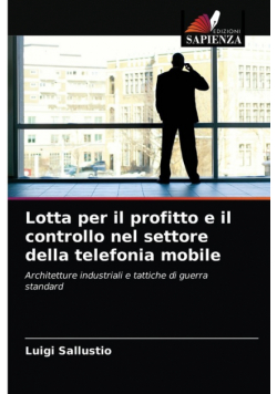 Lotta per il profitto e il controllo nel settore della telefonia mobile