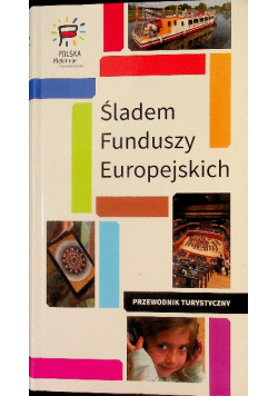 Śladem funduszy europejskich